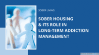 sober_housing_and_its_role_in_long-term_addiction_management