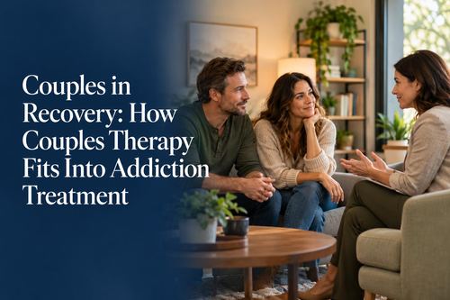 Couples in Recovery: How Couples Therapy Fits Into Addiction Treatment