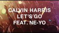 Let’s Go by Calvin Harris